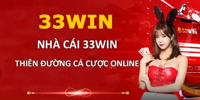 33win là thương hiệu đình đám 