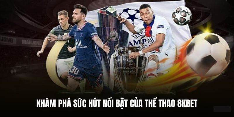 Những ưu điểm khi cá cược thể thao online tại 8KBET